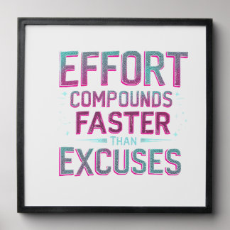 "Effort Over Excuses" Peel And Stick Photo Tile