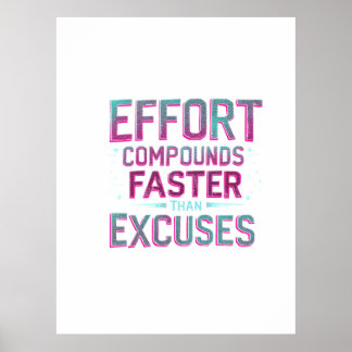 "Effort Over Excuses" Poster