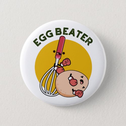 Egg Beater Funny Boxing Pun  Button