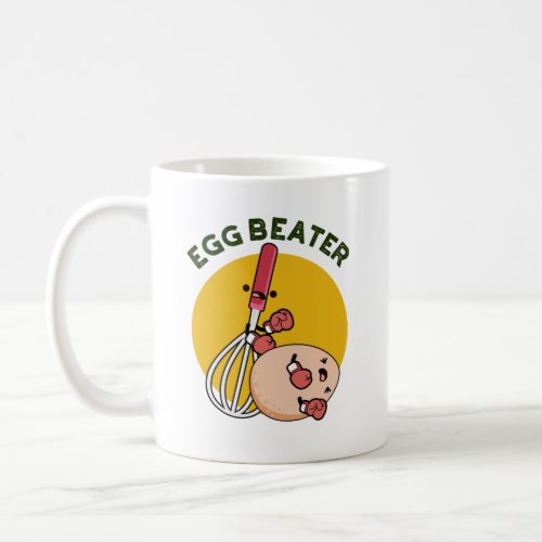 Egg Beater Funny Boxing Pun  Coffee Mug