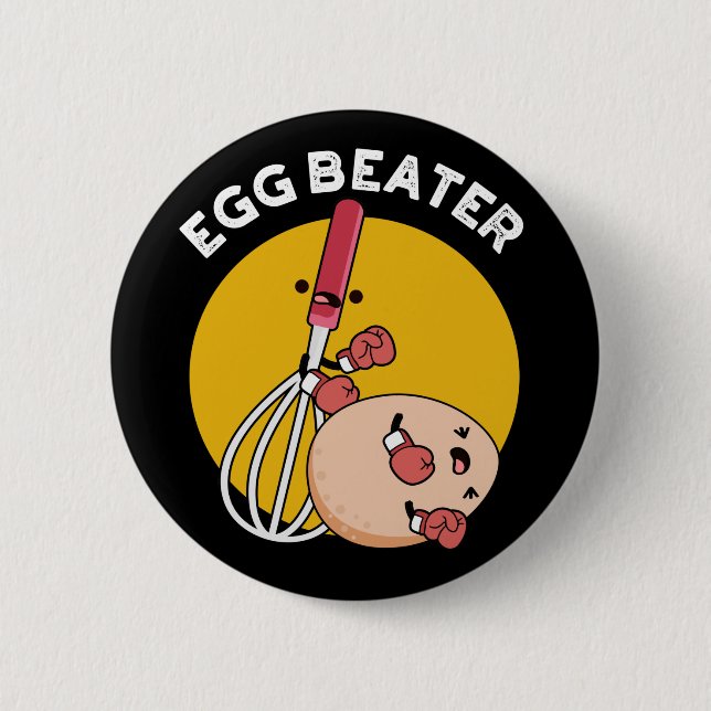 Egg Beater Funny Boxing Pun Dark BG Button (Front)