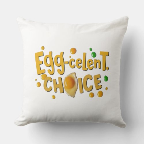 Egg_celent Choice Throw Pillow