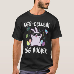 Egg-Cellent Egg Hunter Easter Day Bunny Funny T-Shirt