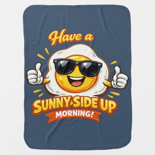 Egg - cellent Morning Greeting Baby Blanket