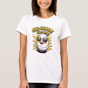 🥚 Egg-cellent Vibes Only! Funny Cute Egg Pun T-Sh T-Shirt