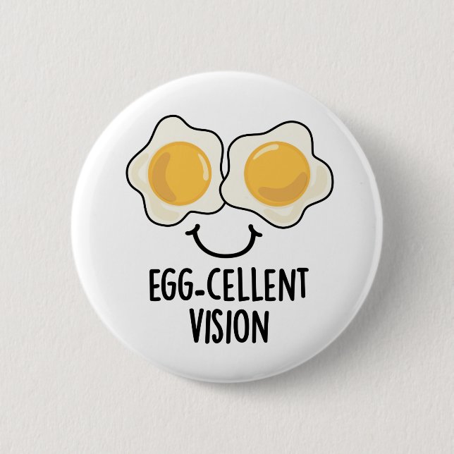 Egg-cellent Vision Funny Egg Pun  Button (Front)