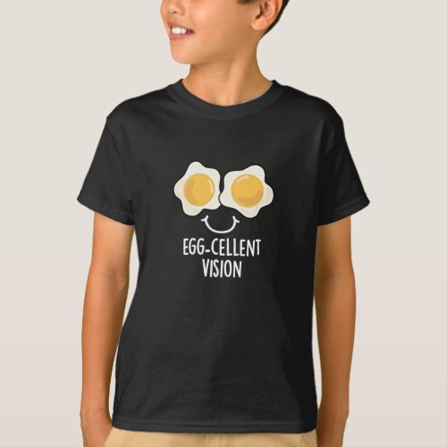 Egg_cellent Vision Funny Egg Pun Dark BG T_Shirt