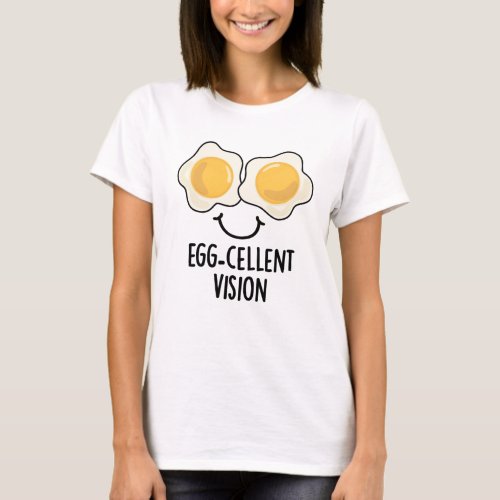 Egg_cellent Vision Funny Egg Pun  T_Shirt