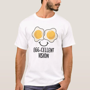 Egg-cellent Vision Funny Egg Pun T-Shirt