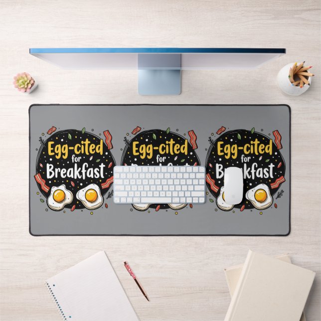 Egg-cited for Breakfast Funny Foodie Pun Design Desk Mat (Office 1)