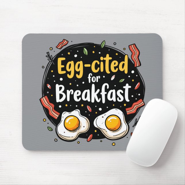 Egg-cited for Breakfast Funny Foodie Pun Design Mouse Pad (With Mouse)
