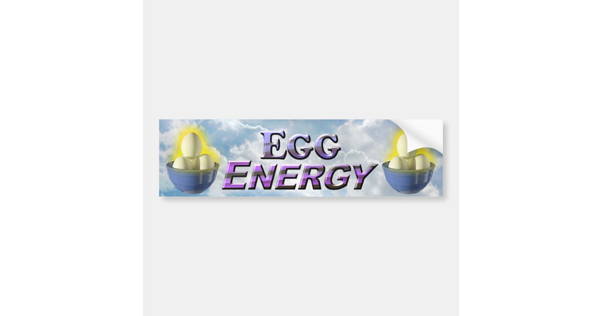 Egg Energy Bumper Sticker Zazzle