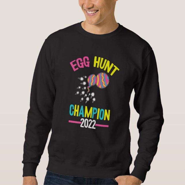 Egg Hunt Champion 2022 Easter Day Funny Dad Announ Sweatshirt (Front)