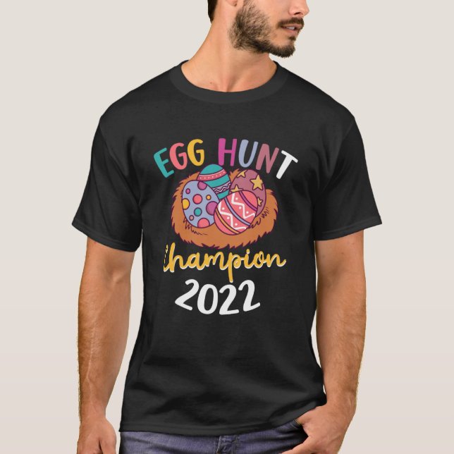 Egg Hunt Champion 2022 Festival Easter Bird s Nest T-Shirt (Front)