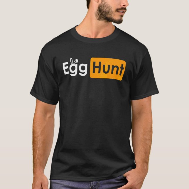 Egg Hunt Easter Day  Sarcastic Meme Adult Humor 1 T-Shirt (Front)