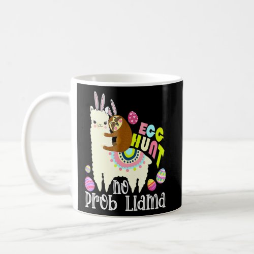 Egg Hunt No Prob Llama Bunny Sloth Riding Llama Ea Coffee Mug