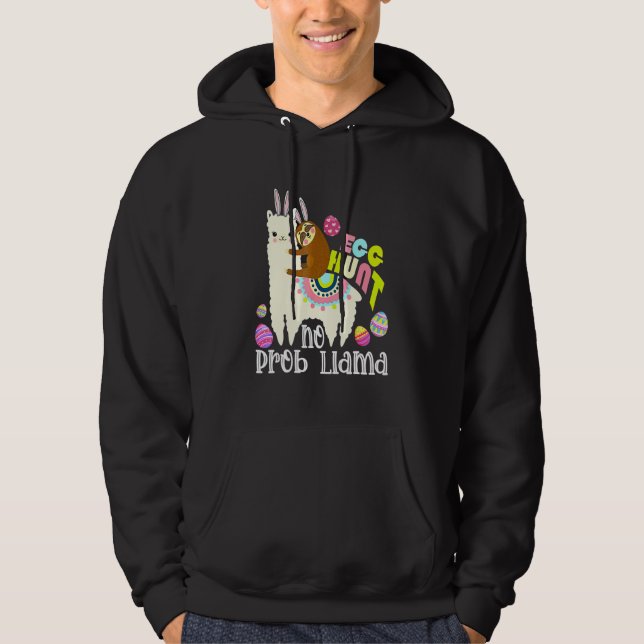 Egg Hunt No Prob Llama Bunny Sloth Riding Llama Ea Hoodie (Front)