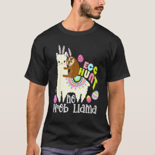 Egg Hunt No Prob Llama Bunny Sloth Riding Llama Ea T-Shirt