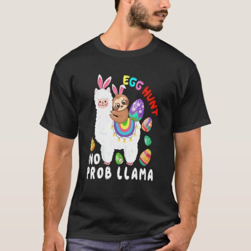 Egg Hunt No Prob Llama Easter Day Sloth Riding Lla T_Shirt