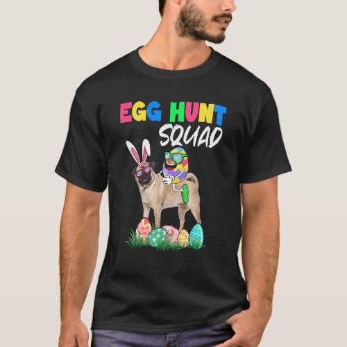 Egg Hunt Squad Easter Eggs Ridding Bunny Pug Dog   T_Shirt