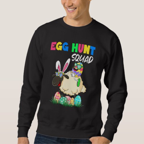 Egg Hunt Squad Easter Eggs Ridding Bunny Sheep Far Sweatshirt