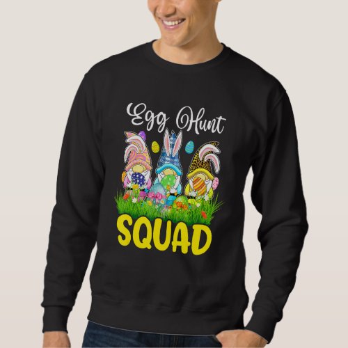 Egg Hunt Squad Gnomes Easter Day Bunny 1 Sweatshirt