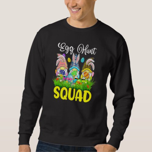 Egg Hunt Squad Gnomes Easter Day Bunny 3 Sweatshirt