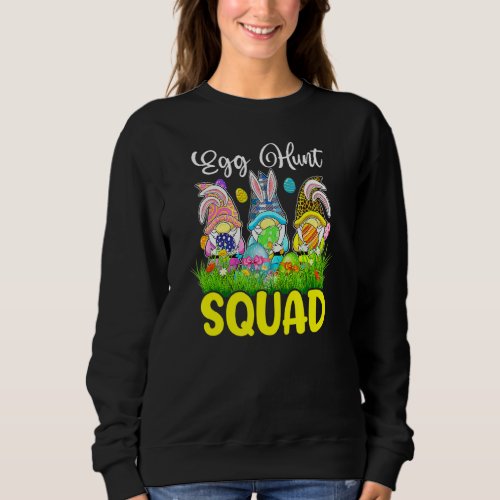 Egg Hunt Squad Gnomes Easter Day Bunny 3 Sweatshirt