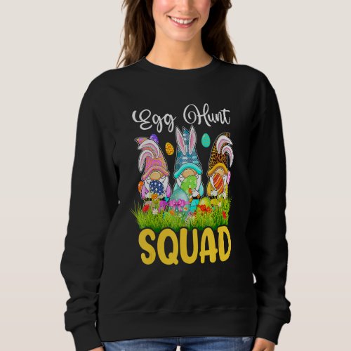 Egg Hunt Squad Gnomes Easter Day Bunny 4 Sweatshirt