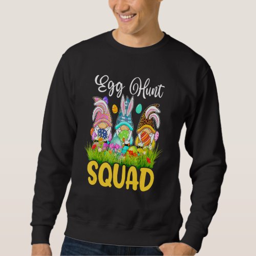 Egg Hunt Squad Gnomes Easter Day Bunny 4 Sweatshirt