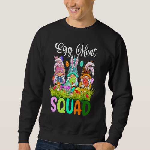 Egg Hunt Squad Gnomes Easter Day Bunny 5 Sweatshirt