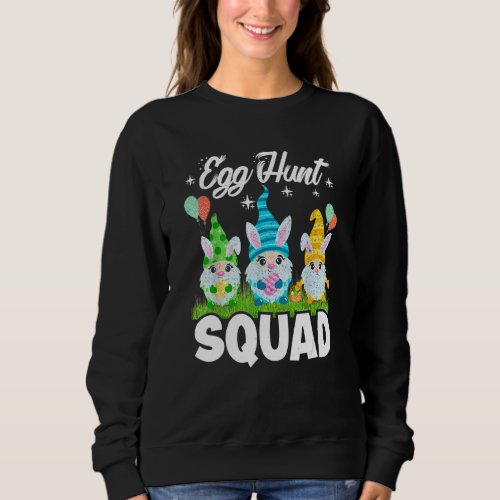 Egg Hunt Squad Gnomes Easter Day  Easter Bunny Gno Sweatshirt
