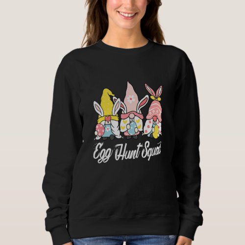 Egg Hunt Squad Gnomes Easter Day Easter Bunny Gnom Sweatshirt
