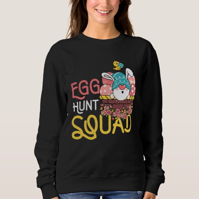 Egg Hunt Squad Hunting Season  Easter Day Sweatshirt (Front)