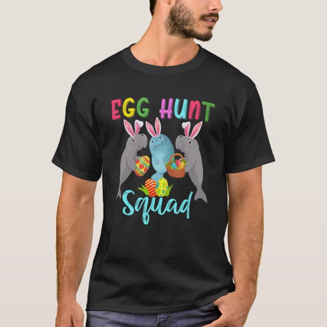 Egg Hunt Squad Three Easter Bunny Manatees Hunting T-Shirt (Front)