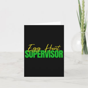 Egg Hunt Supervisor - Easter Egg Kids Party Mom Da Card