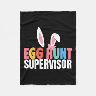 Egg Hunt Supervisor Egg Hunting Party Mom Dad Fami Fleece Blanket