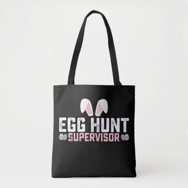 Egg Hunt Supervisor Funny Easter Bunny Rabbit Tote Bag (Front)