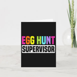 Egg Hunt Supervisor Funny Egg Hunting Party Mom Da Card