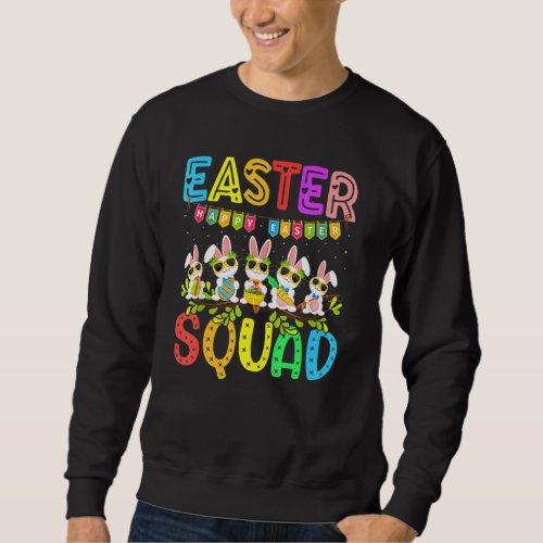 Egg Hunting Family Matching  Set Easter Squad 4 Sweatshirt