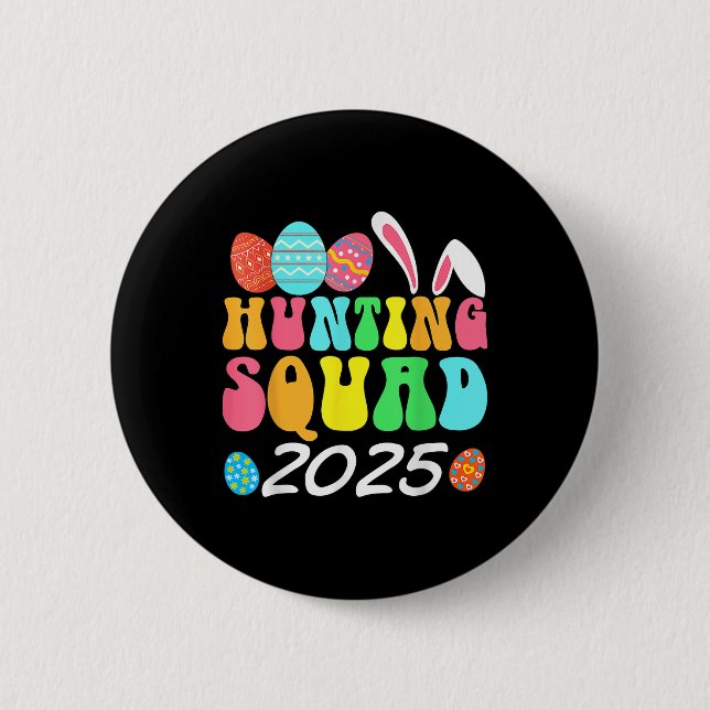 Egg Hunting Squad 2025 Easter Egg Hunt Family Matc Button (Front)