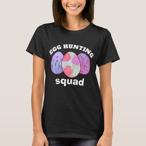 Egg hunting squad Easter egg  T_Shirt