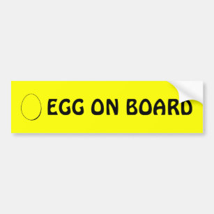 Egg on board bumper sticker