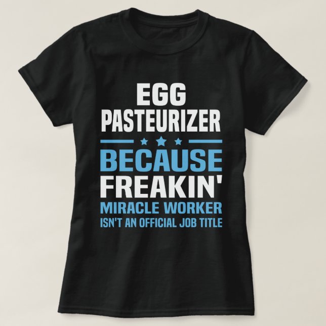 Egg Pasteurizer T-Shirt (Design Front)