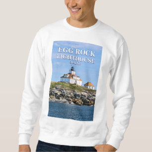 Egg Rock Lighthouse, Bar Harbor Maine Sweatshirt