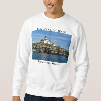 Egg Rock Lighthouse, Bar Harbor Maine Sweatshirt