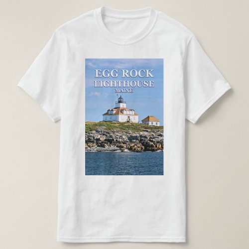 Egg Rock Lighthouse Bar Harbor Maine T_Shirt