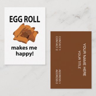 Egg Roll Makes Me Happy Egg Roll