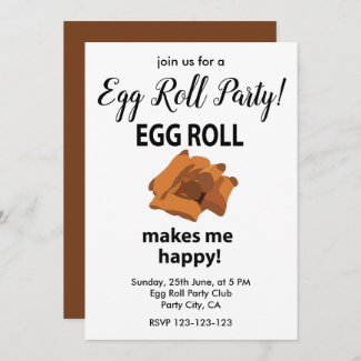 Egg Roll Makes Me Happy Egg Roll Party