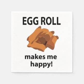 Egg Roll Makes Me Happy Egg Roll Party